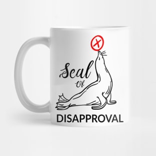 Seal of disapproval Mug